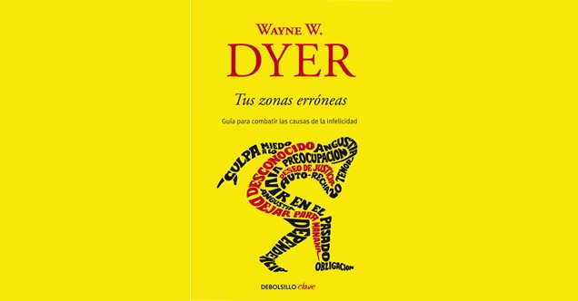 Tus Zonas Erróneas, de Wayne Dyer